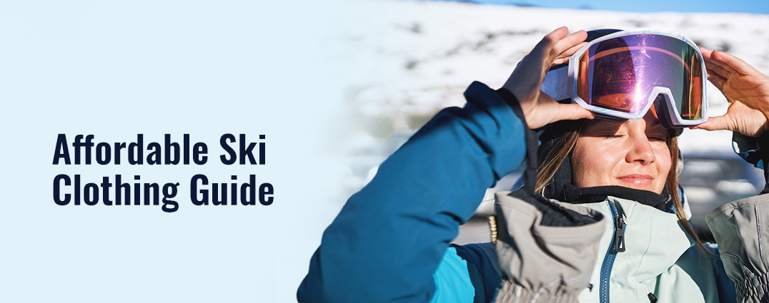 Affordable Ski Clothing Guide