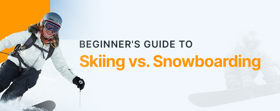 Beginner's Guide to Skiing or Snowboarding