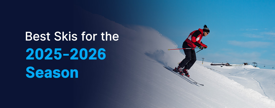 Best Skis 2025-2026 Season