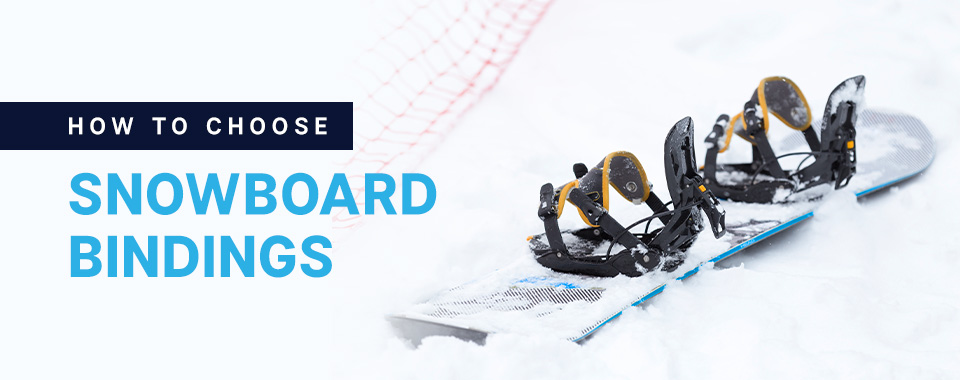 How to choose snowboard bindings