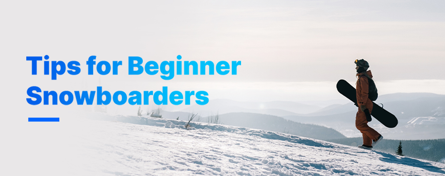 tips for beginner snowboarders