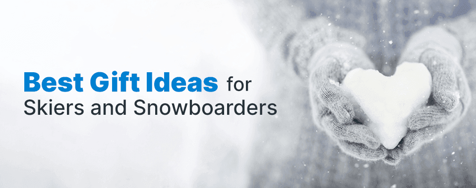 best gift ideas for skiers and snowboarders