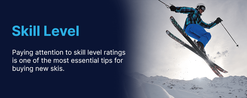 Skill level is essential to choosing skis