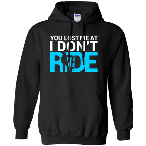 Teevogue You Lost Me At I Don't Ride Hoodie