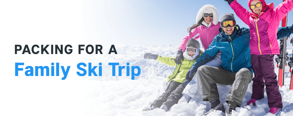 Packing For A Family Ski Trip